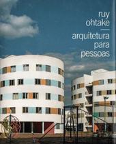 Ruy ohtake - arquitetura para pessoas