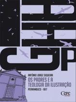 S padres e a teologia da ilustração - pernambuco 1817 S padres e a teologia da ilustração - pernambuco 1817