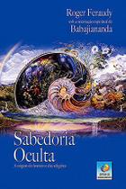 Sabedoria oculta a origem do homem e - Editora do Conhecimento Sabedoria oculta a origem do homem e - Editora do Conhecimento