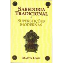 Sabedoria Tradicional & Superstições Modernas - Polar Editorial