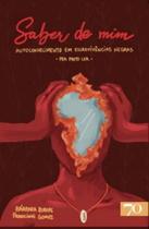 Saber De Mim Autoconhecimento Em Escrevivências Negras - Edicoes 70 - Almedina