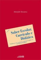 Saber Escolar - Curriculo e Didatica - 7a Ed.