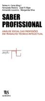 Saber Profissional - Análise Social das Profissões em Trabalho Técnico-Intelectual (ASPTI) - ALMEDINA