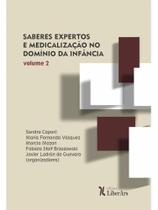 Saberes expertos e medicalização no domínio da infância - vol. 2 Saberes expertos e medicalização no domínio da infância - vol. 2