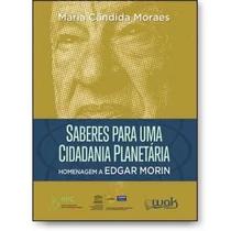 Saberes Para Uma Educação Planetária Homenagem a Edgar Morin