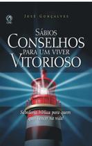 Sábios Conselhos Para Um Viver Vitorioso Sábios Conselhos Para Um Viver Vitorioso