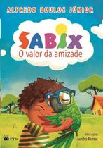 Sabix - O Valor Da Amizade - FTD