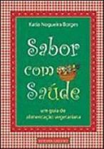Sabor com saude - um guia de alimentaçao vegetariana - GROUND Sabor com saude - um guia de alimentaçao vegetariana - GROUND