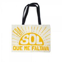 Sacola Bolsa Ecobag - Era Sol que me Faltava - L3 Store