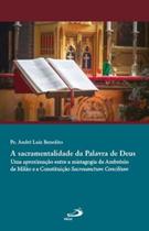 Sacramentalidade da Palavra de Deus Sacramentalidade da Palavra de Deus