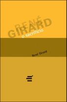 Sacrificio, o - coleçao biblioteca rene girard Sacrificio, o - coleçao biblioteca rene girard