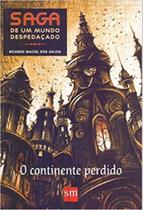 Saga de um mundo despedaçado - O continente perdido - 02Ed/16 - EDICOES SM