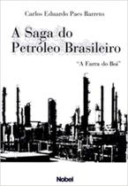 Saga do petroleo brasileiro, a - NOBEL