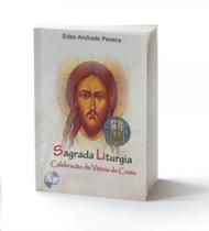 Sagrada liturgia: celebracao da vitoria de cristo - A PARTILHA