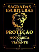 Sagradas Escrituras Para a Proteção do Motorista e do Viajante Sagradas Escrituras Para a Proteção do Motorista e do Viajante