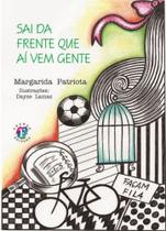 Sai da frente que aí vem gente