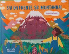Sai da frente, sr. montanha! Sai da frente, sr. montanha!