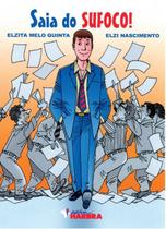 Saia do Sufoco! - Elzi Nascimento. Elzita Quinta - HARBRA Saia do Sufoco! - Elzi Nascimento. Elzita Quinta - HARBRA