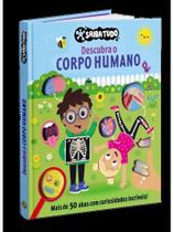 Saiba tudo - descubra o corpo humano - vol. 1 Saiba tudo - descubra o corpo humano - vol. 1