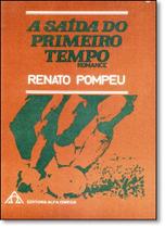 Saída do Primeiro Tempo, A Saída do Primeiro Tempo, A