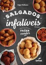 Salgados Infalíveis - Técnicas e Receitas Para Fazer e Vender Salgados Infalíveis - Técnicas e Receitas Para Fazer e Vender