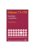 Salmo 73-150 Introdução e Comentário, Derek Kidner - Vida Nova Salmo 73-150 Introdução e Comentário, Derek Kidner - Vida Nova