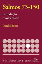 Salmos 73-150, Introdução E Comentário - Série Cultura Bíblica - Vida Nova Salmos 73-150, Introdução E Comentário - Série Cultura Bíblica - Vida Nova