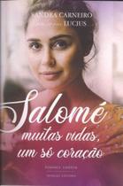 Salomé - muitas vidas, um só coração - Vivaluz