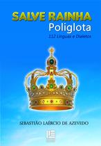 Salve rainha poliglota - 112 línguas e dialetos - Litteris Editora