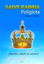Salve rainha poliglota - 112 línguas e dialetos - Litteris Editora Salve rainha poliglota - 112 línguas e dialetos - Litteris Editora