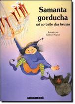 Samanta gorducha vai ao baile das bruxas - BRINQUE BOOK (CIA DAS LETRAS)