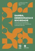 Samba, democracia e sociedade: grandes compositores e expressões da resistência cultural no Brasil - Morula Editorial