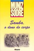 Samba, o dono do corpo - MAUAD X Samba, o dono do corpo - MAUAD X
