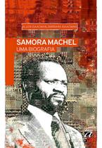 Samora Machel - Uma Biografia