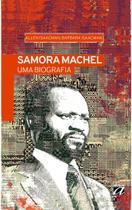 Samora Machel - Uma Biografia Sortido - AQUARIANA