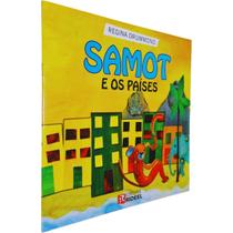 Samot e os Países Coleção Samot Regina Drummond Samot e os Países Coleção Samot Regina Drummond