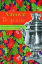 Samovar nos tropicos - anti-semitismo, sionismo e imigraçao - ARTES E OFICIOS Samovar nos tropicos - anti-semitismo, sionismo e imigraçao - ARTES E OFICIOS