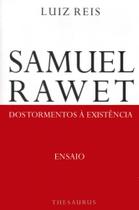 Samuel Rawet. Dos Tormentos Á Existência