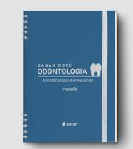 Sanar Note Odontologia: Farmacologia e Prescrição - 2ª Ed. - Sanar Editora