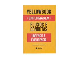 Sanar Yellowbook Condutas Em Urgencia Em Emergencia de Enfermagem Fluxos E Condutas