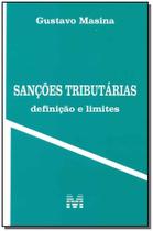 Sanções Tributárias - Definição e Limites - MALHEIROS EDITORES