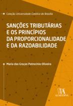 Sanções tributárias e os princípios da proporcionalidade e da razoabilidade - ALMEDINA BRASIL