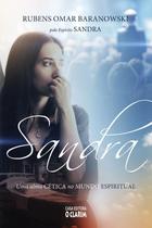 Sandra: Uma Alma Cetica no Mundo Espiritual