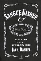 Sangue e uísque: A vida e a época de Jack Daniel - IMAGO - TOPICO