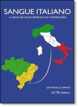 Sangue Italiano: A Saga de Duas Famílias na Emigração - LCTE