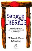 Sangue nos umbrais, Willian e Sharon Schnoebelen - Propósito Eterno