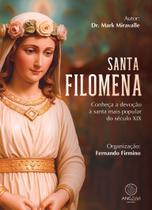 Santa Filomena - Conheça a devoção à santa mais popular do século XIX