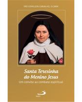 Santa Teresinha do Menino Jesus - Um convite ao Combate Espiritual