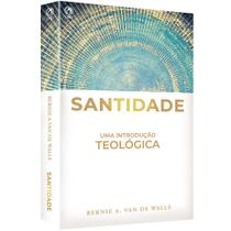 Santidade - Um Introdução Teológica - LC