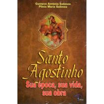 Santo Agostinho - Sua Época, Sua Vida, Sua Obra - Petrus/Artpress Editora